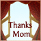 Thank Your Mom.
