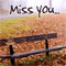I Miss You Every Moment!