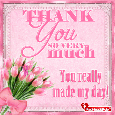 You Really Made My Day! Thank You!