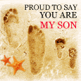 Proud To Say... You Are My Son!