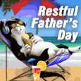 Happy & Restful Father&rsquo;s Day...
