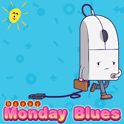 Monday Blues Is To Get Back To Me.