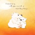 Sending A Big Bear Hug To You.