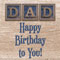 Happy Birthday To Dad Wooden Blocks.