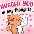 Hugged You In My Thoughts Love!