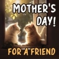Mother&rsquo;s Day Wish For Your Friend.