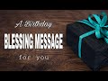 A BIRTHDAY BLESSING MESSAGE: Happy...