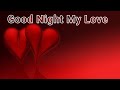 Good Night My Love / Send This...